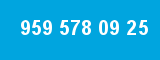959 578 09 25 959 578 09 25